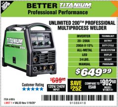 Harbor Freight Coupon TITANIUM UNLIMITED 200 PROFESSIONAL MULTIPROCESS WELDER Lot No. 57862/64806 Expired: 1/19/20 - $649.99