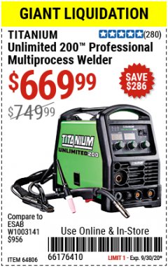 Harbor Freight Coupon TITANIUM UNLIMITED 200 PROFESSIONAL MULTIPROCESS WELDER Lot No. 57862/64806 Expired: 9/30/20 - $669.99