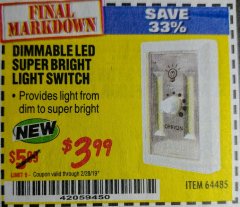 Harbor Freight Coupon DIMMABLE LED SUPER BRIGHT LIGHT SWITCH Lot No. 64485 Expired: 2/28/19 - $3.99