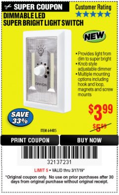 Harbor Freight Coupon DIMMABLE LED SUPER BRIGHT LIGHT SWITCH Lot No. 64485 Expired: 3/17/19 - $3.99