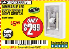 Harbor Freight Coupon DIMMABLE LED SUPER BRIGHT LIGHT SWITCH Lot No. 64485 Expired: 9/5/19 - $2.99