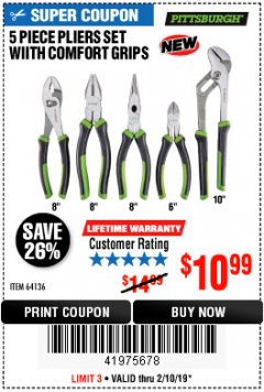 Harbor Freight Coupon PITTSBURGH PLIERS SET WITH COMFORT GRIPS, 5-PIECE Lot No. 64136 Expired: 2/10/19 - $10