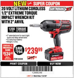 Harbor Freight Coupon EARTHQUAKE XT 20 VOLT LITHIUM CORDLESS 1/2" EXTREME TORQUE IMPACT WRENCH KIT WITH 2" ANVIL Lot No. 64349 Expired: 11/4/18 - $239.99
