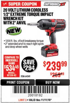 Harbor Freight Coupon EARTHQUAKE XT 20 VOLT LITHIUM CORDLESS 1/2" EXTREME TORQUE IMPACT WRENCH KIT WITH 2" ANVIL Lot No. 64349 Expired: 11/11/18 - $239.99