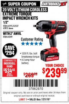 Harbor Freight Coupon EARTHQUAKE XT 20 VOLT LITHIUM CORDLESS 1/2" EXTREME TORQUE IMPACT WRENCH KIT WITH 2" ANVIL Lot No. 64349 Expired: 7/21/19 - $239.99