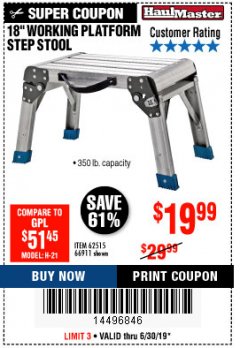 Harbor Freight Coupon 18" WORKING PLATFORM STEP STOOL Lot No. 62515/66911 Expired: 6/30/19 - $19.99