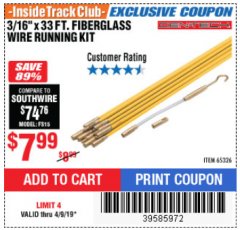 Harbor Freight ITC Coupon CEN-TECH 3/16"X33FT. FIBERGLASS WIRE RUNNING KIT Lot No. 65326 Expired: 4/9/19 - $7.99