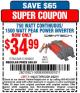 Harbor Freight Coupon 750 WATT CONTINUOUS/1500 WATT PEAK POWER INVERTER Lot No. 66817/69660 Expired: 2/22/15 - $34.99