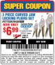 Harbor Freight Coupon 3 PIECE CURVED JAW LOCKING PLIERS SET Lot No. 91684/69341/61249/64035/64036 Expired: 2/6/17 - $6.99