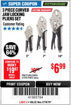 Harbor Freight Coupon 3 PIECE CURVED JAW LOCKING PLIERS SET Lot No. 91684/69341/61249/64035/64036 Expired: 2/10/19 - $6.99