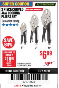 Harbor Freight Coupon 3 PIECE CURVED JAW LOCKING PLIERS SET Lot No. 91684/69341/61249/64035/64036 Expired: 3/25/19 - $6.99