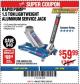 Harbor Freight Coupon RAPID PUMP 1.5 TON ALUMINUM RACING JACK Lot No. 68053/69252/60569/62160/62496/62516 Expired: 3/25/18 - $59.99