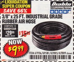 Harbor Freight Coupon 3/8"X25FT. INDUSTRIAL GRADE RUBBER AIR HOSE Lot No. 61936/62885/62889 Expired: 5/31/19 - $9.99
