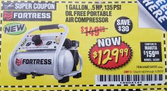 Harbor Freight Coupon FORTRESS 1 GALLON, .5HP, 135 PSI OIL FREE PORTABLE AIR COMPRESSOR Lot No. 64592/64687 Expired: 11/30/18 - $129.99