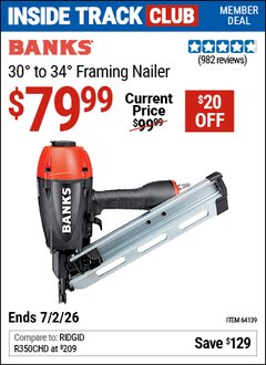 Harbor Freight Coupon BANKS 30&deg; TO 34&deg; FRAMING NAILER Lot No. 64139 Valid: 12/31/69 - 7/2/26 - $79.99