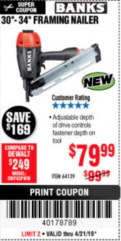 Harbor Freight Coupon BANKS 30&deg; TO 34&deg; FRAMING NAILER Lot No. 64139 Expired: 4/22/19 - $79.99