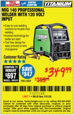 Harbor Freight Coupon TITANIUM MIG 140 WELDER Lot No. 64804 Expired: 1/31/20 - $349.99