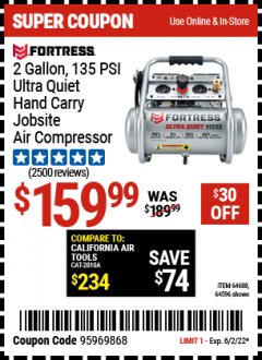 Harbor Freight Coupon FORTRESS 2 GALLON, 1.2 HP, 135 PSI ULTRA-QUIET, OIL-FREE PROFESSIONAL AIR COMPRESSOR Lot No. 64688/64596 Valid Thru: 6/2/22 - $159.99