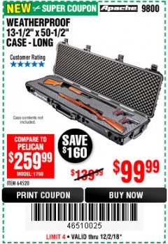 Harbor Freight Coupon APACHE 9800 WEATHERPROOF 13-1/2" X 50-1/2" CASE - LONG Lot No. 64520 Expired: 12/2/18 - $99.99