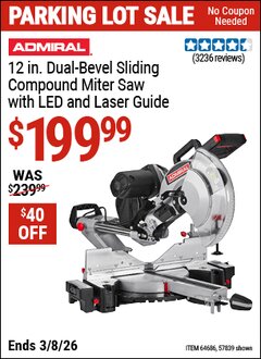 Harbor Freight Coupon ADMIRAL 12 IN. DUAL-BEVEL SLIDING COMPOUND MITER SAW WITH LED AND LASER GUIDE Lot No. 57839/64686 Expired: 3/8/26 - $199.99