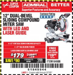 Harbor Freight Coupon ADMIRAL 12" DUAL-BEVEL SLIDING COMPOUND MITER SAW Lot No. 64686 Expired: 3/7/20 - $1.79