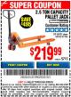 Harbor Freight Coupon 2.5 TON PALLET JACK Lot No. 68761/68760/61946 Expired: 6/30/16 - $219.99