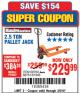 Harbor Freight Coupon 2.5 TON PALLET JACK Lot No. 68761/68760/61946 Expired: 3/5/18 - $229.99