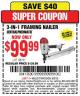Harbor Freight Coupon 3-IN1 FRAMING NAILER Lot No. 98751/63455 Expired: 5/3/15 - $99.99