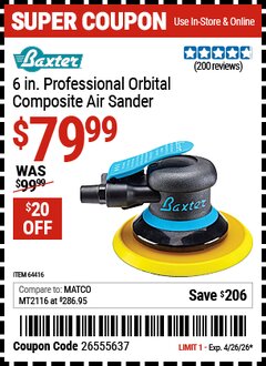 Harbor Freight Coupon BAXTER 6 IN. PROFESSIONAL ORBITAL COMPOSITE AIR SANDER Lot No. 64416 Valid Thru: 4/26/26 - $79.99