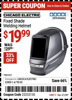 Harbor Freight Coupon CHICAGO ELECTRIC FIXED SHADE WELDING HELMET Lot No. 64527 EXPIRES: 2/1/26 - $19.99
