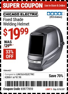 Harbor Freight Coupon CHICAGO ELECTRIC FIXED SHADE WELDING HELMET Lot No. 64527 Valid Thru: 8/16/26 - $19.99