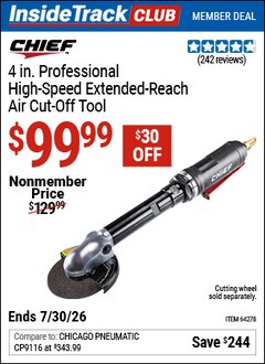 Harbor Freight ITC Coupon CHIEF 4 IN. PROFESSIONAL HIGH-SPEED EXTENDED-REACH AIR CUT-OFF TOOL Lot No. 64278 Valid Thru: 7/30/26 - $99.99