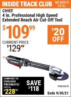 Harbor Freight ITC Coupon CHIEF 4 IN. PROFESSIONAL HIGH SPEED EXTENDED REACH AIR CUT-OFF TOOL Lot No. 64278 Expired: 9/30/21 - $109.99
