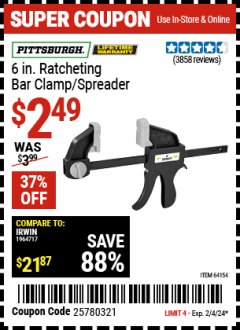 Harbor Freight Coupon PITTSBURGH 6" RATCHET BAR CLAMP/SPREADER Lot No. 46806/62122/69045/64154 Expired: 2/4/24 - $2.49
