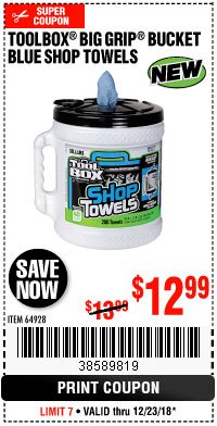 Harbor Freight Coupon TOOLBOX BIG GRIP BUCKET BLUE SHOP TOWELS Lot No. 64928 Expired: 12/23/18 - $12.99