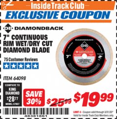 Harbor Freight ITC Coupon DIAMONDBACK 7" CONTINUOUS RIM WET/DRY CUT MASONRY DIAMOND BLADE Lot No. 64098 Expired: 3/31/20 - $19.99