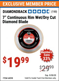 Harbor Freight ITC Coupon DIAMONDBACK 7" CONTINUOUS RIM WET/DRY CUT MASONRY DIAMOND BLADE Lot No. 64098 Expired: 9/30/20 - $19.99