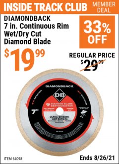 Harbor Freight ITC Coupon DIAMONDBACK 7" CONTINUOUS RIM WET/DRY CUT MASONRY DIAMOND BLADE Lot No. 64098 Expired: 8/26/21 - $19.99