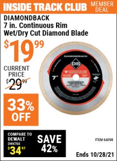 Harbor Freight ITC Coupon DIAMONDBACK 7" CONTINUOUS RIM WET/DRY CUT MASONRY DIAMOND BLADE Lot No. 64098 Expired: 10/28/21 - $19.99