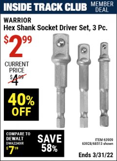 Harbor Freight ITC Coupon WARRIOR HEX SHANK SOCKET DRIVER SET 3 PC. Lot No. 68513/63909/63928 Expired: 3/31/22 - $2.99