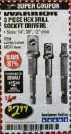 Harbor Freight Coupon 3 PIECE HEX DRILL SOCKET DRIVER SET Lot No. 63909/42191/63928/68513 Expired: 2/28/18 - $2.99