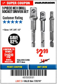 Harbor Freight Coupon WARRIOR HEX SHANK SOCKET DRIVER SET 3 PC. Lot No. 68513/63909/63928 Expired: 7/22/18 - $2.99