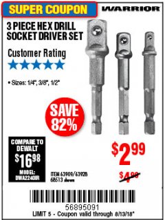 Harbor Freight Coupon WARRIOR HEX SHANK SOCKET DRIVER SET 3 PC. Lot No. 68513/63909/63928 Expired: 8/13/18 - $2.99