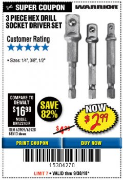 Harbor Freight Coupon WARRIOR HEX SHANK SOCKET DRIVER SET 3 PC. Lot No. 68513/63909/63928 Expired: 9/30/18 - $2.99