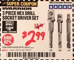 Harbor Freight Coupon 3 PIECE HEX DRILL SOCKET DRIVER SET Lot No. 63909/42191/63928/68513 Expired: 2/28/19 - $2.99