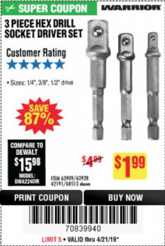 Harbor Freight Coupon WARRIOR HEX SHANK SOCKET DRIVER SET 3 PC. Lot No. 68513/63909/63928 Expired: 4/21/19 - $1.99