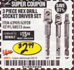 Harbor Freight Coupon 3 PIECE HEX DRILL SOCKET DRIVER SET Lot No. 63909/42191/63928/68513 Expired: 6/30/19 - $2.99