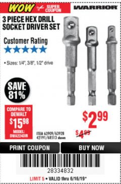 Harbor Freight Coupon 3 PIECE HEX DRILL SOCKET DRIVER SET Lot No. 63909/42191/63928/68513 Expired: 6/16/19 - $2.99