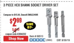 Harbor Freight Coupon WARRIOR HEX SHANK SOCKET DRIVER SET 3 PC. Lot No. 68513/63909/63928 Expired: 9/30/19 - $2.99