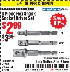 Harbor Freight Coupon WARRIOR HEX SHANK SOCKET DRIVER SET 3 PC. Lot No. 68513/63909/63928 Expired: 3/16/21 - $2.99
